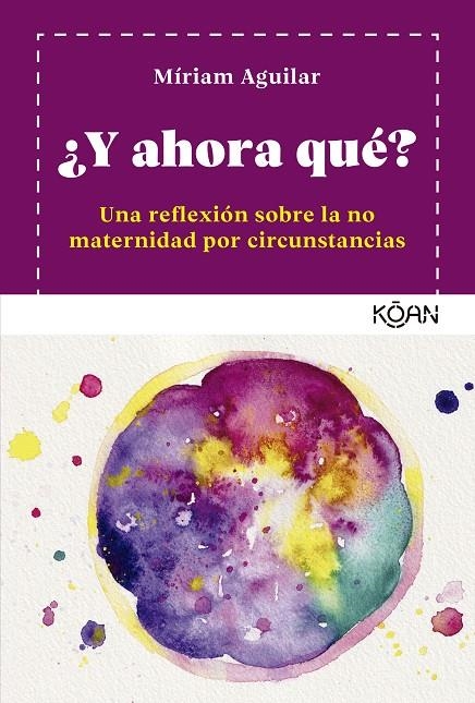 ¿Y ahora qué? | Aguilar, Míriam | Llibreria La Figaflor - Abrera
