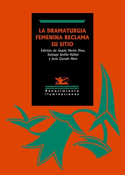 La dramaturgia femenina reclama su sitio | Guzmán Mora, Jesús (editor)/Martín Pérez, Ángela (editora)/S | Llibreria La Figaflor - Abrera