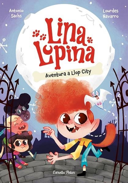 Lina Lupina 1. Aventura a Llop City | Sachs, Antonio / Navarro, Lourdes | Llibreria La Figaflor - Abrera