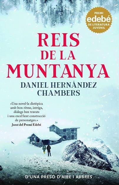 REIS DE LA MUNTANYA. Premi EDEBÉ de Literatura Juvenil 2024 | Hernández Chambers, Daniel | Llibreria La Figaflor - Abrera