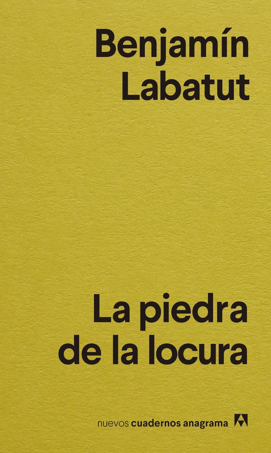 La piedra de la locura | Labatut, Benjamín | Llibreria La Figaflor - Abrera