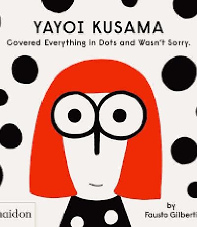 Yayoi Kusama covered everything in dots and wasn´t sorry | Gilberti, Fausto | Llibreria La Figaflor - Abrera