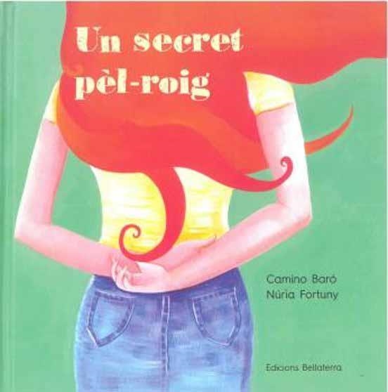 Un secret pèl-roig | Baró, Camino / Fortuny, Núria | Llibreria La Figaflor - Abrera