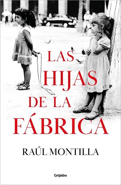 Las hijas de la fábrica | Montilla, Raúl | Llibreria La Figaflor - Abrera
