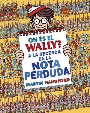 On és el Wally? A la recerca de la nota perduda (Colección ¿Dónde está Wally? 7) | Handford, Martin | Llibreria La Figaflor - Abrera