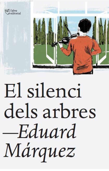 El silenci dels arbres | Márquez Tañá, Eduard | Llibreria La Figaflor - Abrera