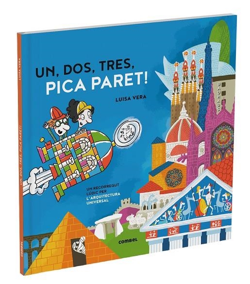 Un, dos, tres, pica paret. Un recorregut lúdic per la història de l'arquitectura | Vera Guardiola, Luisa | Llibreria La Figaflor - Abrera