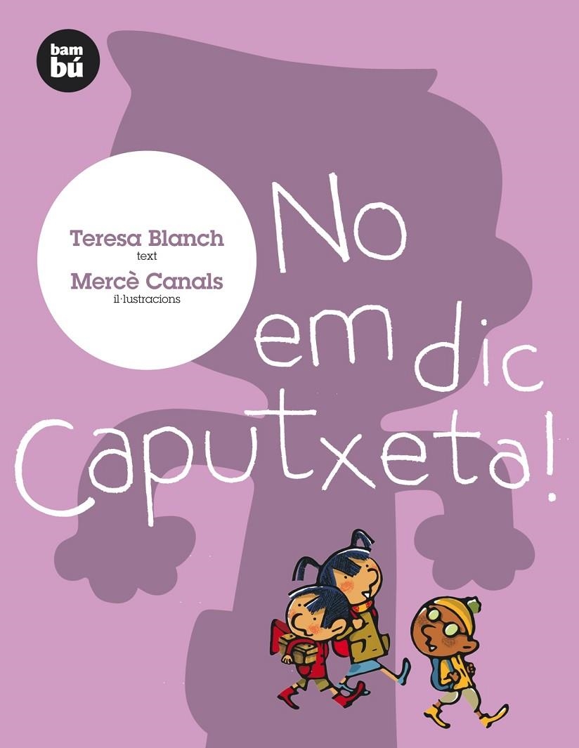 No em dic Caputxeta! | Blanch Gasol, Teresa | Llibreria La Figaflor - Abrera