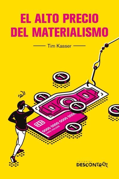 El alto precio del materialismo | Kasser, Tim | Llibreria La Figaflor - Abrera