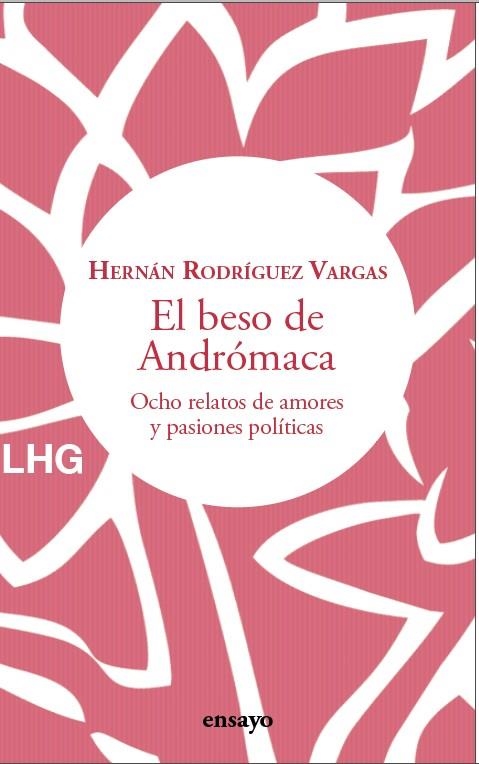 El beso de Andrómaca | Rodríguez Vargas, Hernán | Llibreria La Figaflor - Abrera