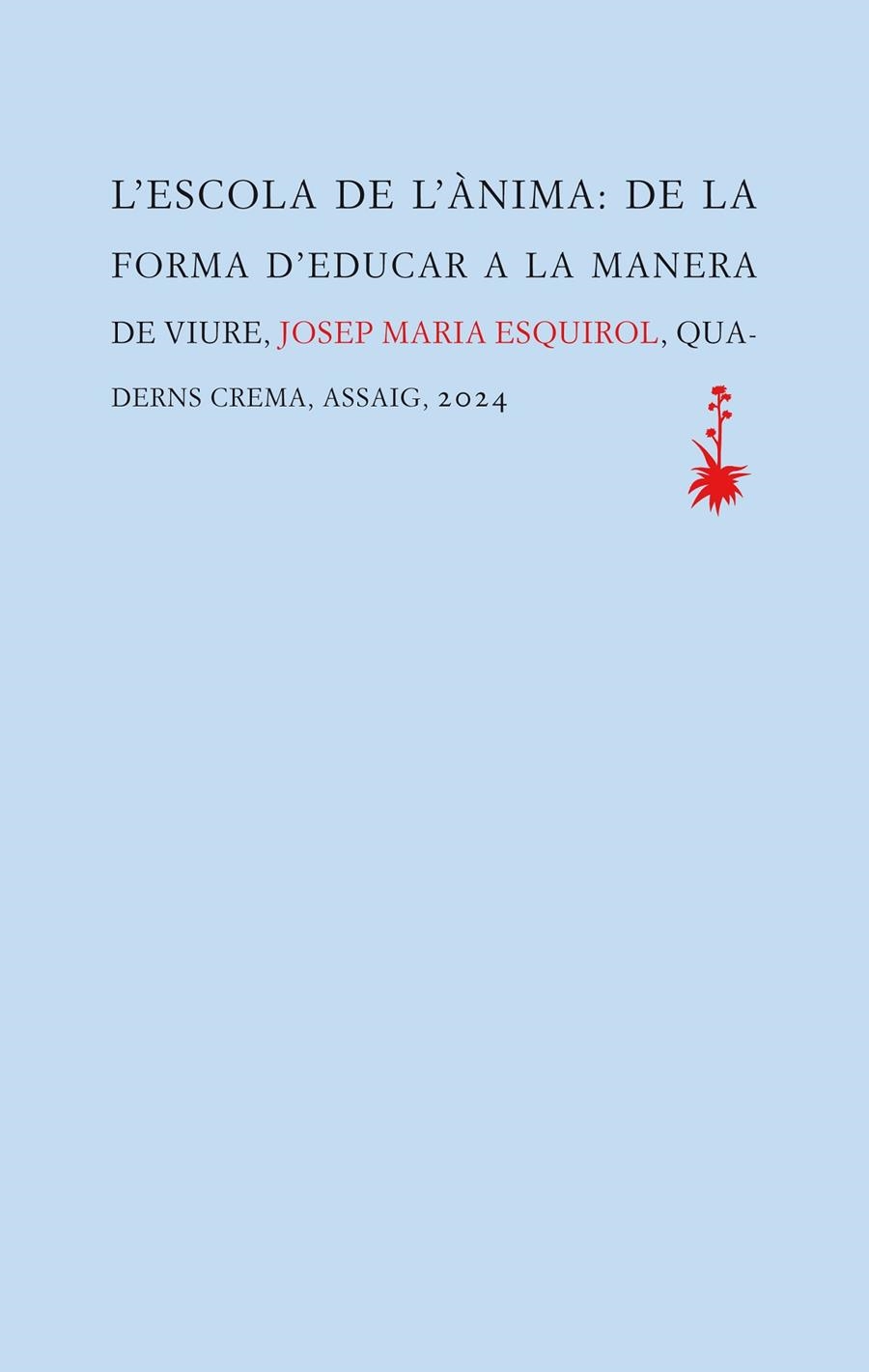 L'escola de l'ànima | Esquirol, Josep Maria | Llibreria La Figaflor - Abrera