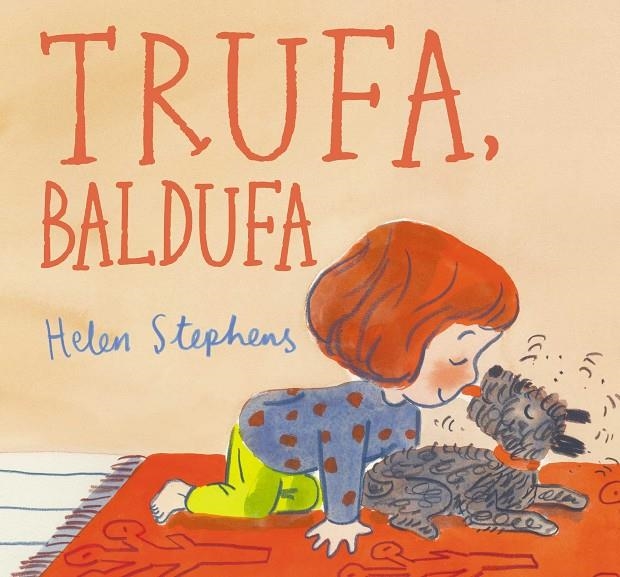 Trufa, baldufa | Stephens, Helen | Llibreria La Figaflor - Abrera