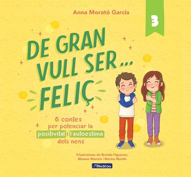 De gran vull ser... feliç 3 | Morató García, Anna | Llibreria La Figaflor - Abrera