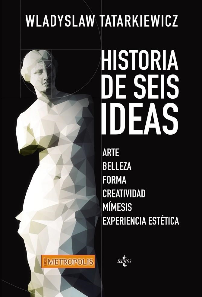 Historia de seis ideas | Tatarkiewicz, Wladislaw | Llibreria La Figaflor - Abrera