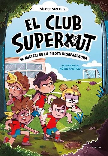 El Club Superxut 1 - El misteri de la pilota desapareguda | San Luis, Sélpide | Llibreria La Figaflor - Abrera