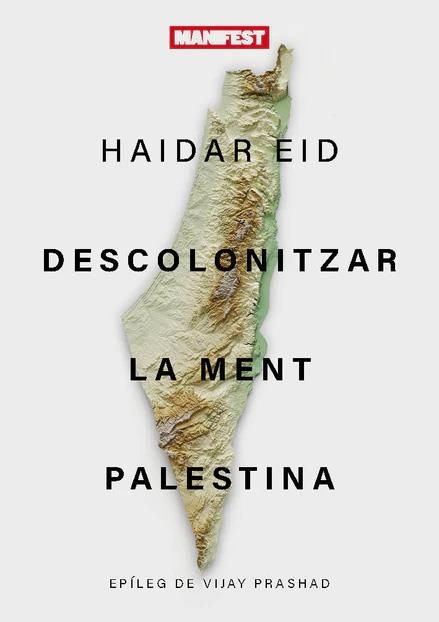 Descolonitzar la ment palestina | Eid, Haidar | Llibreria La Figaflor - Abrera