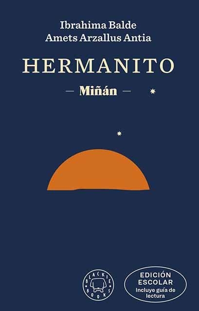 Hermanito. EDICIÓN ESCOLAR (incluye guía de lectura) | Balde, Ibrahima / Arzallus Antia, Amets / Izagirre, Ander | Llibreria La Figaflor - Abrera