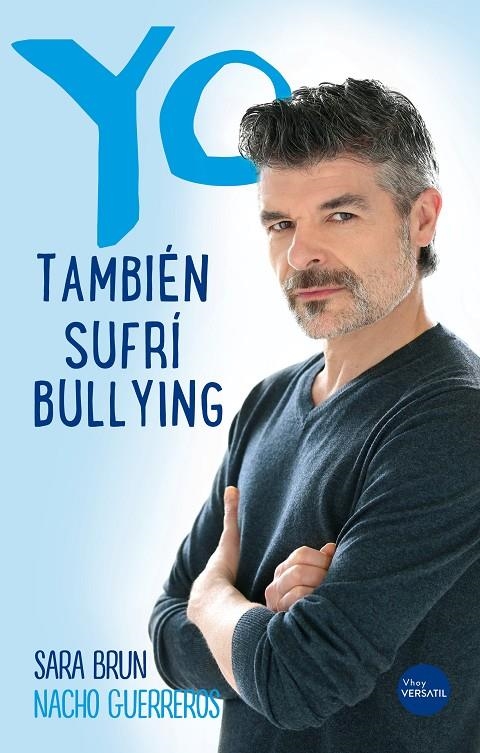 Yo también sufrí bullying | Guerreros, Nacho / Brun, Sara | Llibreria La Figaflor - Abrera