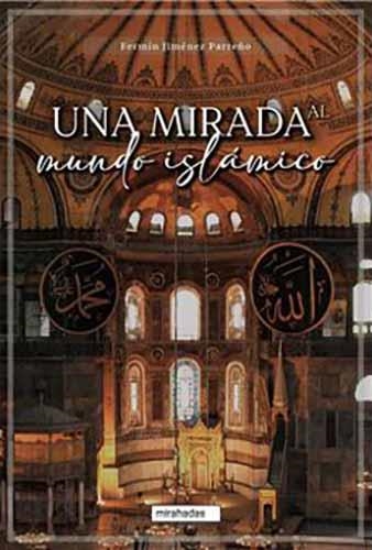 Una mirada al mundo islámico | Jiménez Parreño, Fermín | Llibreria La Figaflor - Abrera