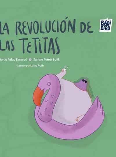 La revolución de las tetitas | Palay Escardó, Mercè / Ferrer Bofill, Sandra | Llibreria La Figaflor - Abrera