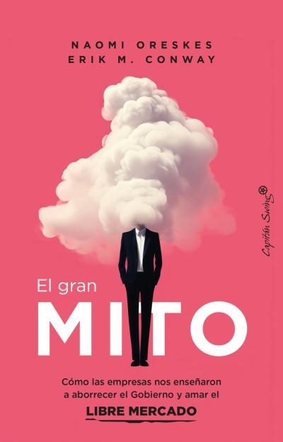 El gran mito | Conway, Erik M./Oreskes, Naomi | Llibreria La Figaflor - Abrera