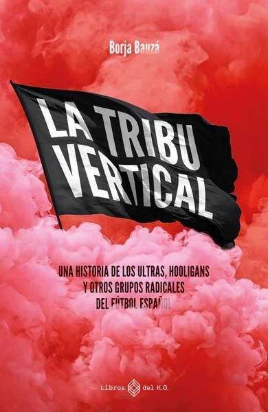 LA TRIBU VERTICAL | BORJA BAUZÁ | Llibreria La Figaflor - Abrera