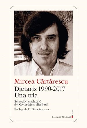 Dietaris 1990-2017 | Cartarescu, Mircea | Llibreria La Figaflor - Abrera