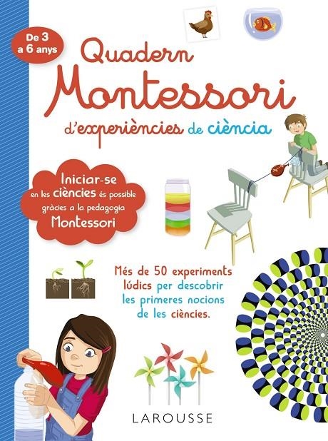 Quadern Montessori d'experiències de ciència | Larousse Editorial | Llibreria La Figaflor - Abrera