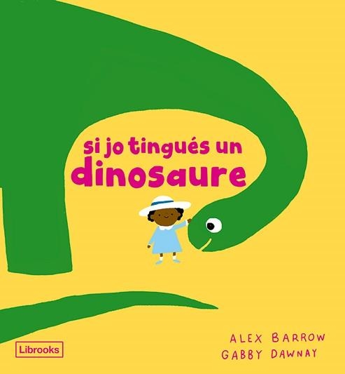 Si jo tingués un dinosaure | Dawnay, Gabby | Llibreria La Figaflor - Abrera