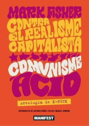 Contra el realisme capitalista, comunisme àcid | Fisher, Mark | Llibreria La Figaflor - Abrera