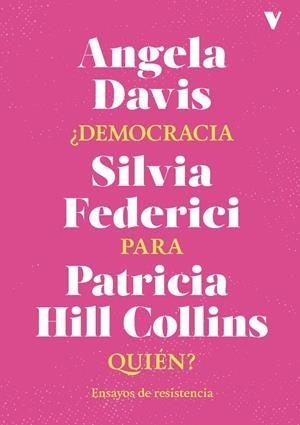 ¿Democracia para quién? | Davis, Angela/Federici, Silvia /Hill Collins, Patricia | Llibreria La Figaflor - Abrera