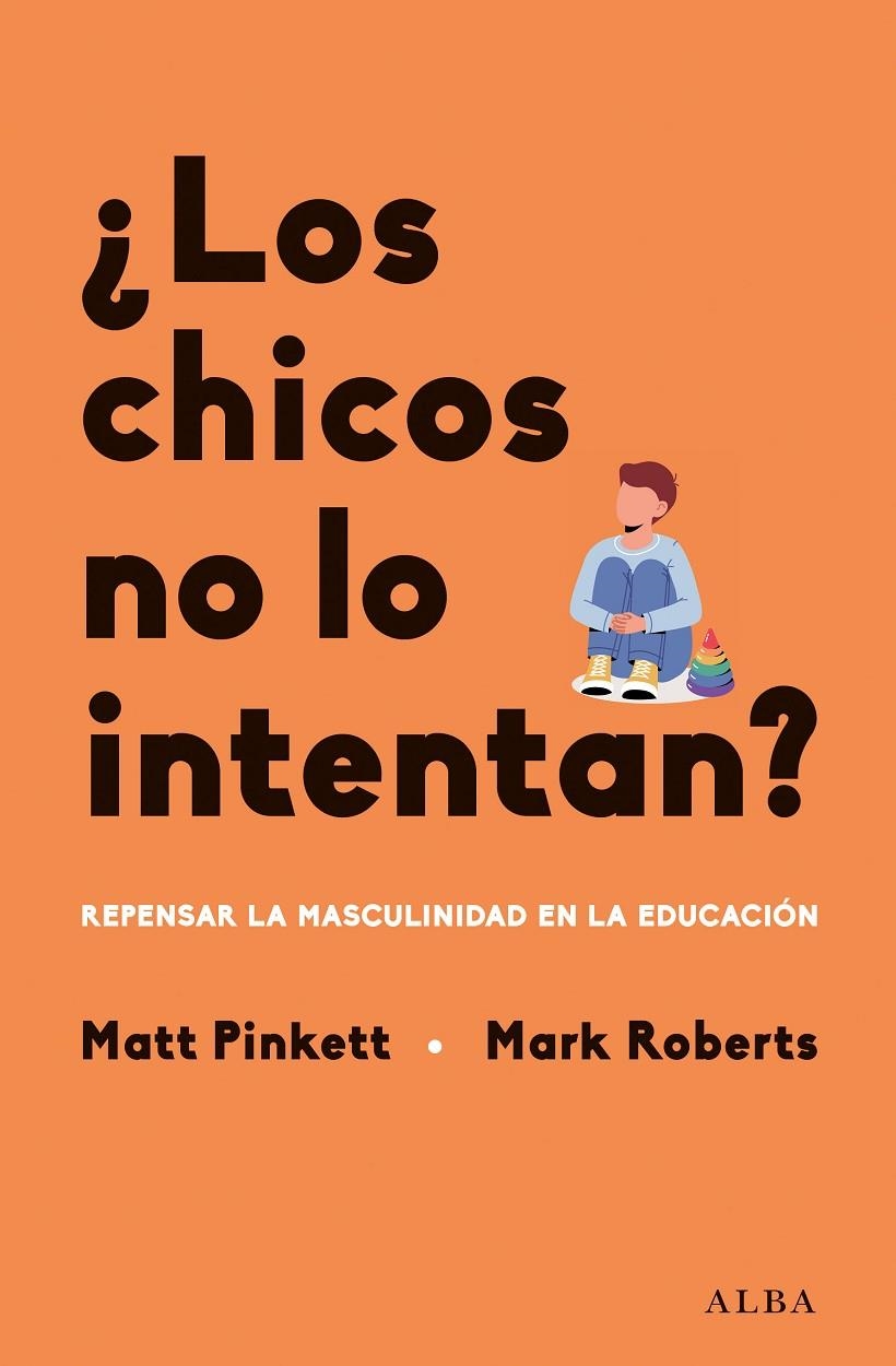 ¿Los chicos no lo intentan? | Pinkett, Matt / Roberts, Mark | Llibreria La Figaflor - Abrera