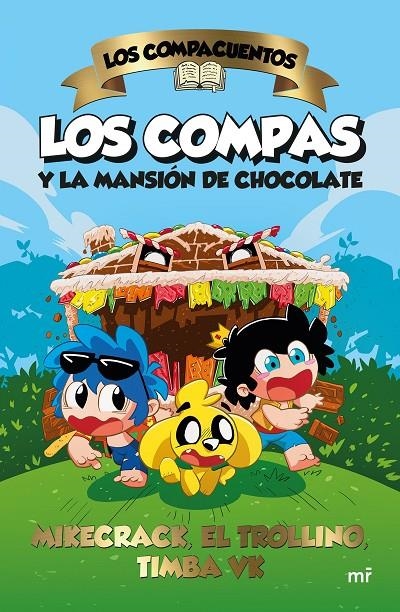 Los Compacuentos. Los Compas y la mansión de chocolate | Mikecrack, El Trollino y Timba Vk | Llibreria La Figaflor - Abrera