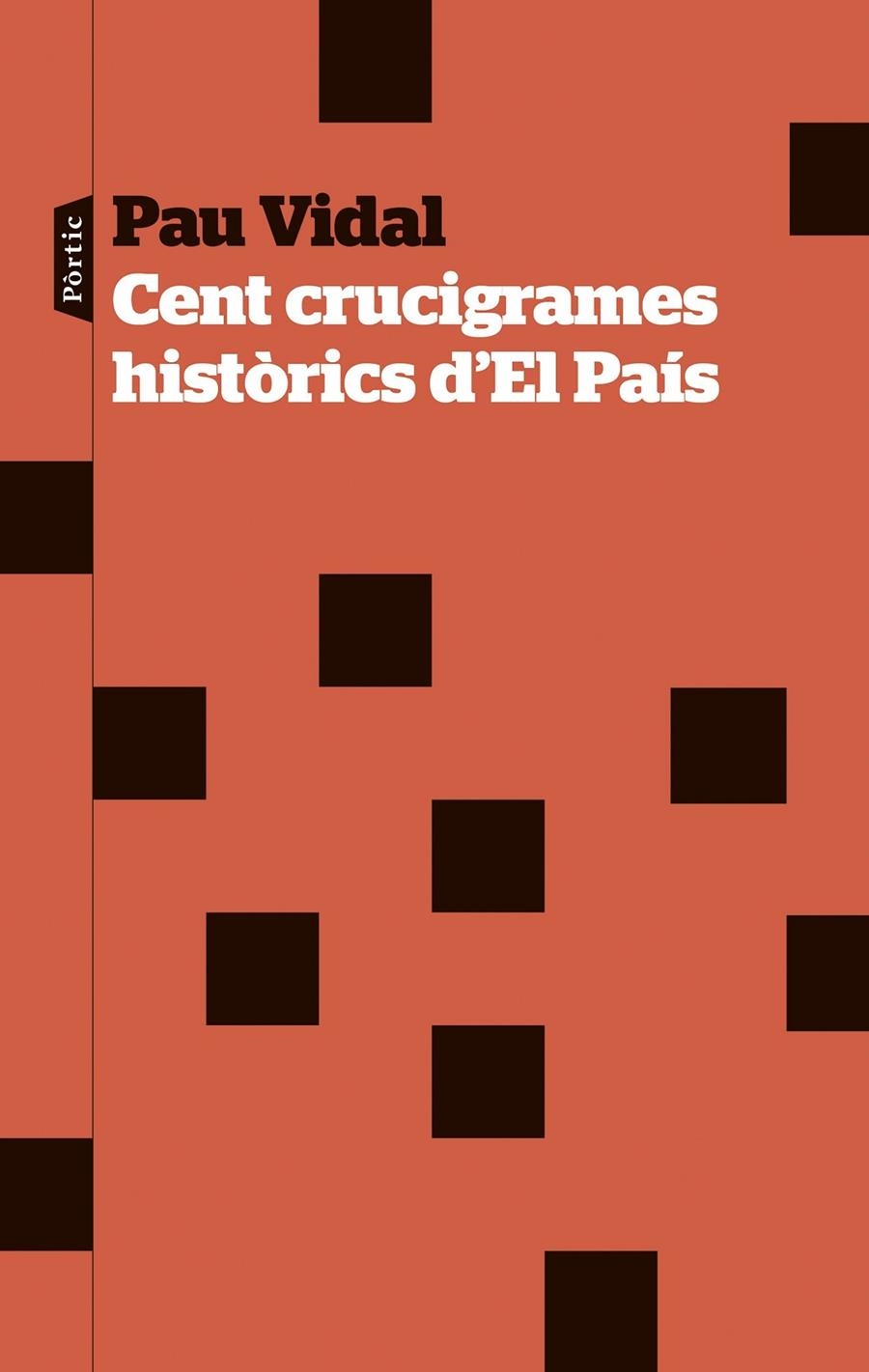 Cent crucigrames històrics d'El País | Vidal Gavilan, Pau | Llibreria La Figaflor - Abrera