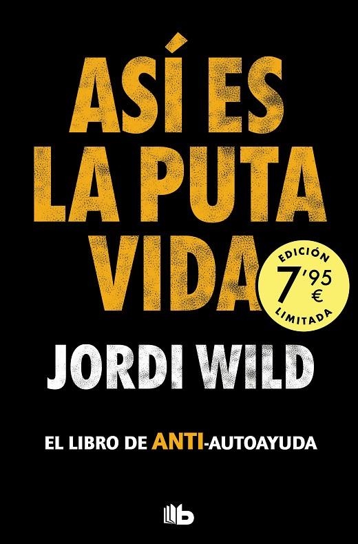 Así es la puta vida (Campaña edición limitada) | Wild, Jordi | Llibreria La Figaflor - Abrera