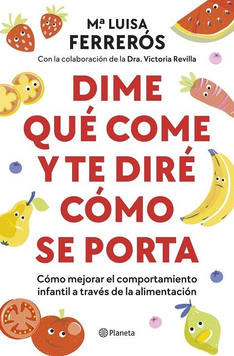 Dime qué come y te diré cómo se porta | Ferrerós, María Luisa / Dra. Victoria Revilla | Llibreria La Figaflor - Abrera