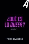 ¿Qué es lo queer? | Lozano Gil, Vicent | Llibreria La Figaflor - Abrera