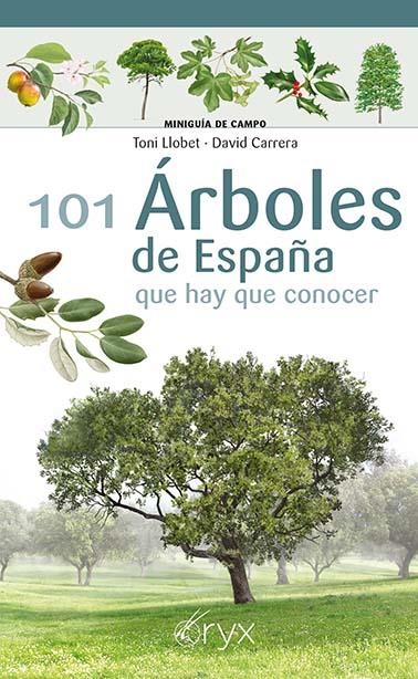 101 Árboles de España | Llobet François, Toni / Carrera Bonet, David | Llibreria La Figaflor - Abrera