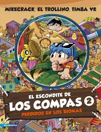 El escondite de Los Compas 2. Perdidos en los biomas | Mikecrack, El Trollino y Timba Vk | Llibreria La Figaflor - Abrera