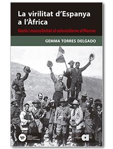 La virilitat d'Espanya a l'Àfrica | Torres Delgado, Gemma | Llibreria La Figaflor - Abrera