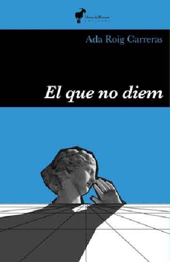 EL QUE NO DIEM | ADA ROIG CARRERAS | Llibreria La Figaflor - Abrera