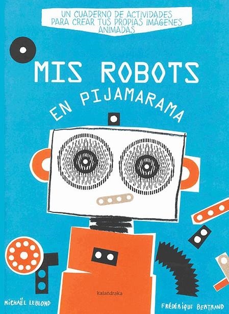 Mis robots en Pijamarama | Leblond, Michael | Llibreria La Figaflor - Abrera