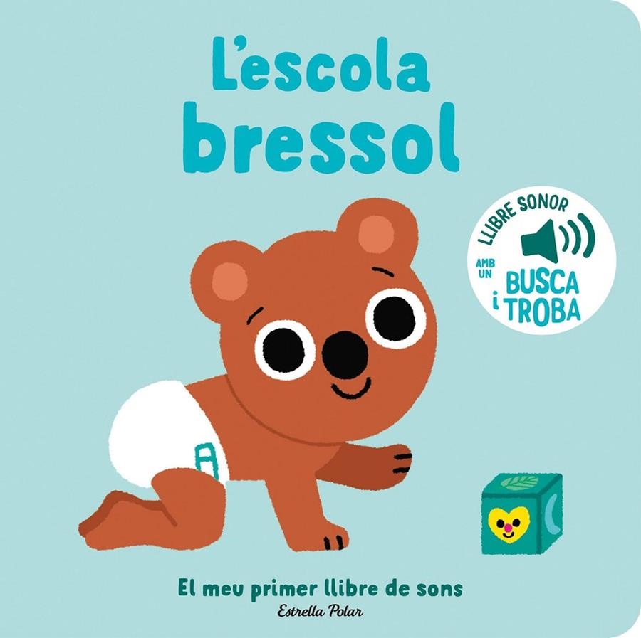 L'escola bressol. El meu primer llibre de sons | Billet, Marion | Llibreria La Figaflor - Abrera