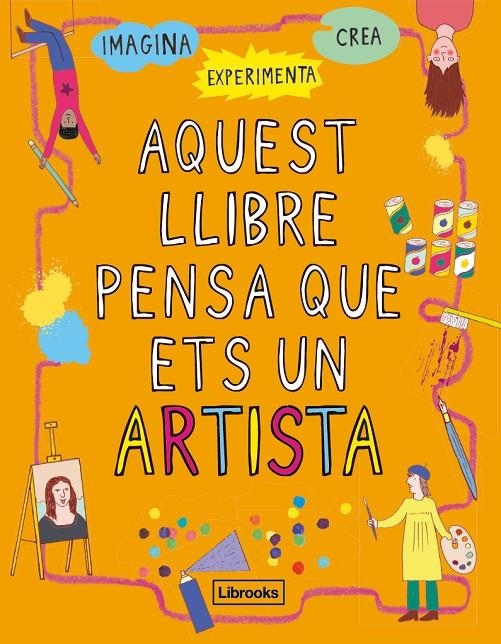 Aquest llibre pensa que ets artista | Amson-Bradshaw, Georgia | Llibreria La Figaflor - Abrera