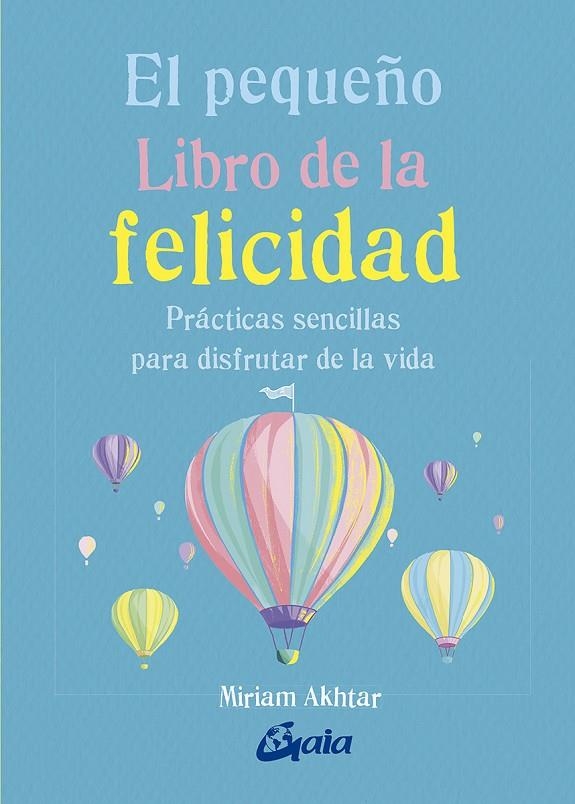 El pequeño Libro de la felicidad | Akhtar, Miriam | Llibreria La Figaflor - Abrera