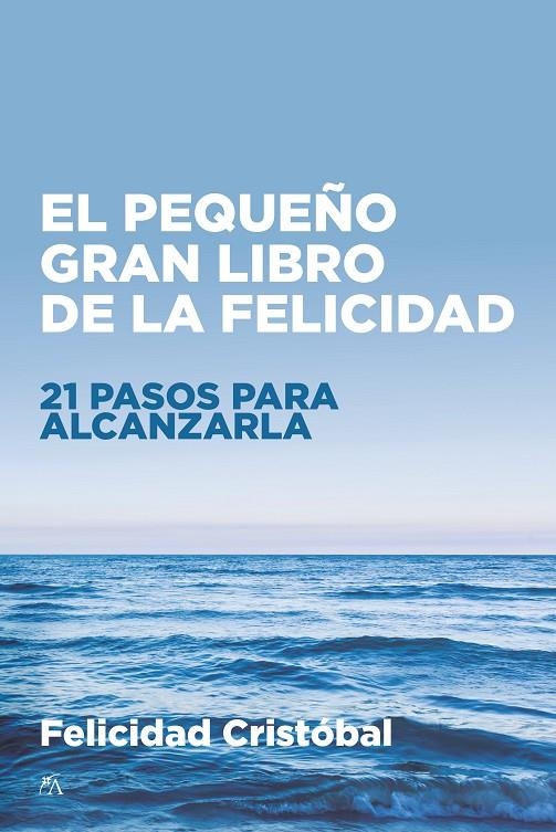 El pequeño gran libro de la felicidad | Felicidad Cristóbal | Llibreria La Figaflor - Abrera