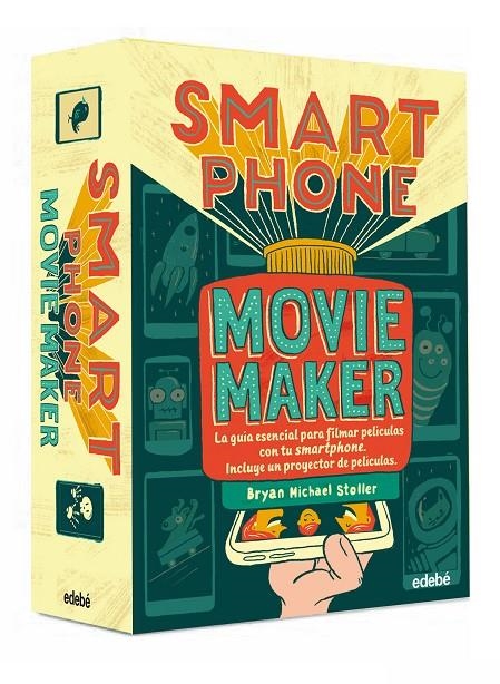 SMARTPHONE MOVIE MAKER | Stoller, Bryan Michael | Llibreria La Figaflor - Abrera