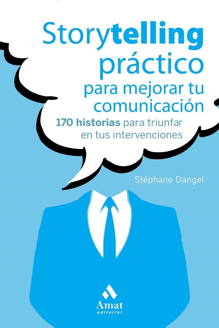 Storytelling práctico para mejorar tu comunicación | Dangel, Stéphane | Llibreria La Figaflor - Abrera