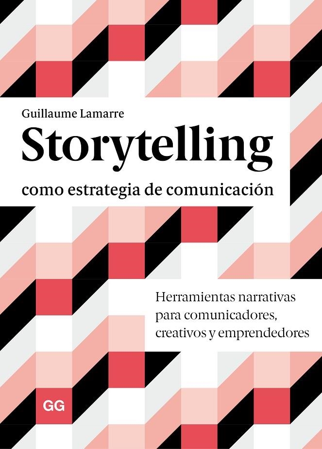 Storytelling como estrategia de comunicación | Lamarre, Guillaume | Llibreria La Figaflor - Abrera