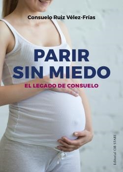 Parir sin miedo (N.E.) | Ruiz Velez-Frias, Consuelo | Llibreria La Figaflor - Abrera